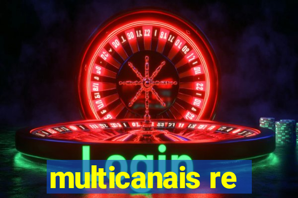 multicanais re